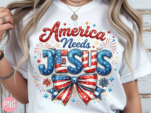 America Needs Jesus Flag PNG T-Shirt Designs