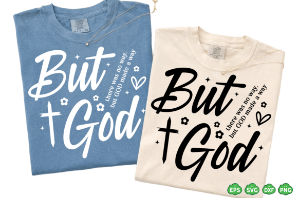 But God SVG PNG: Christian T-Shirt Designs