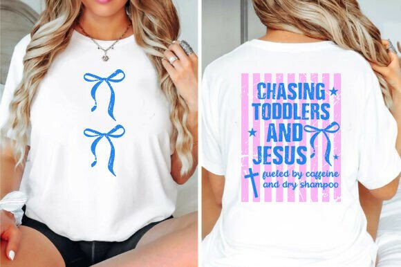 Chasing Toddlers and Jesus Fueled SVG T-Shirt Designs