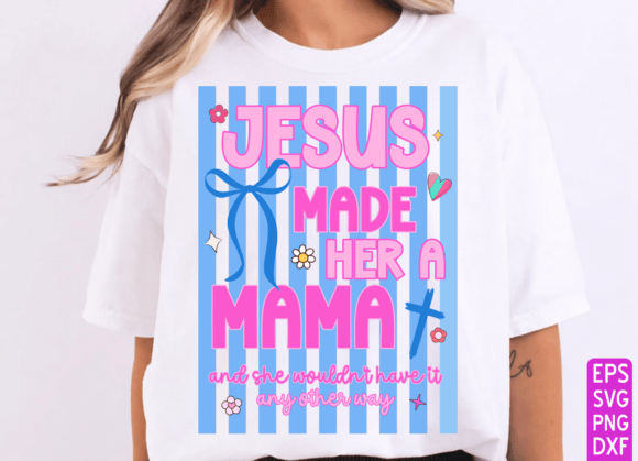 Christian Mom Mother’s Day PNG, Mama SVG for T-Shirt Designs