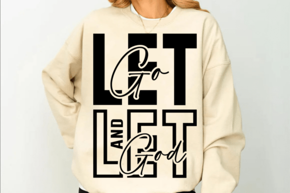Christian SVG: Let Go and Let God T-Shirt Designs