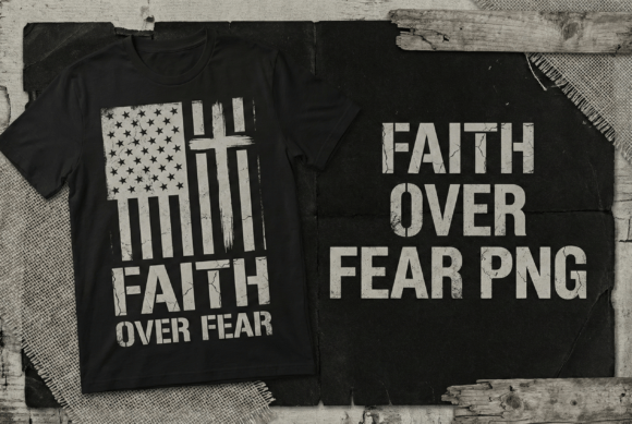 Faith over Fear Christian American T-Shirt Designs