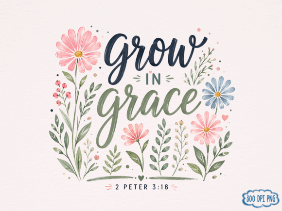Grow in Grace PNG: Christian Floral T-Shirt Designs