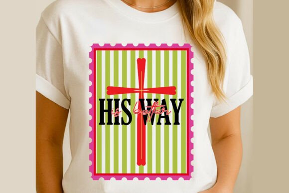 His Way is Better PNG, Christian Shirt T-Shirt Designs