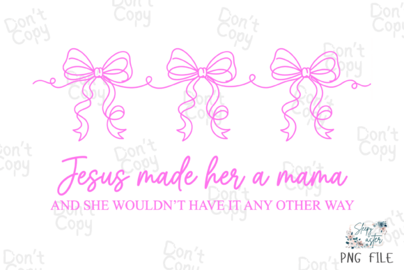 Jesus Made Her a Mama, Trendy Mama PNG — T-Shirt Designs