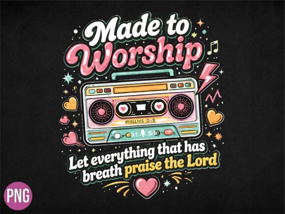Made Worship Praise Lord PNG for T-Shirt Designs